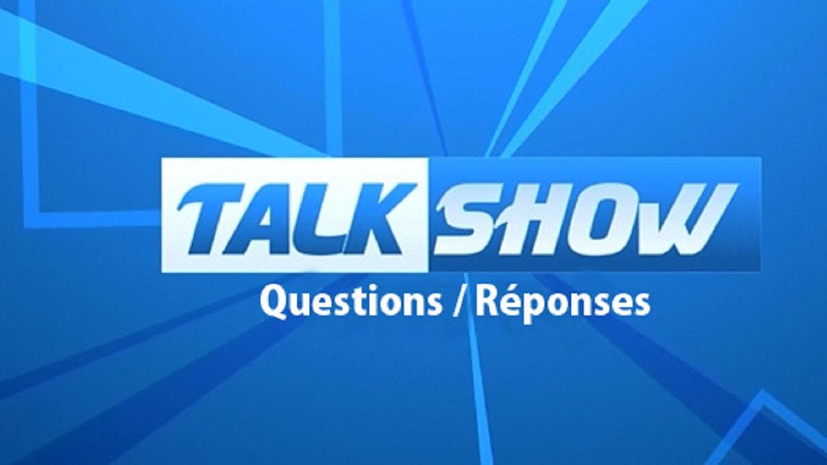 Talk show partie 5 : Questions/Réponses