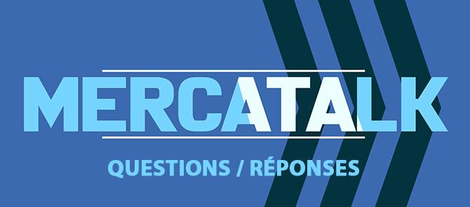 MercaTalk du 24/09 partie 4 : Questions/Réponses
