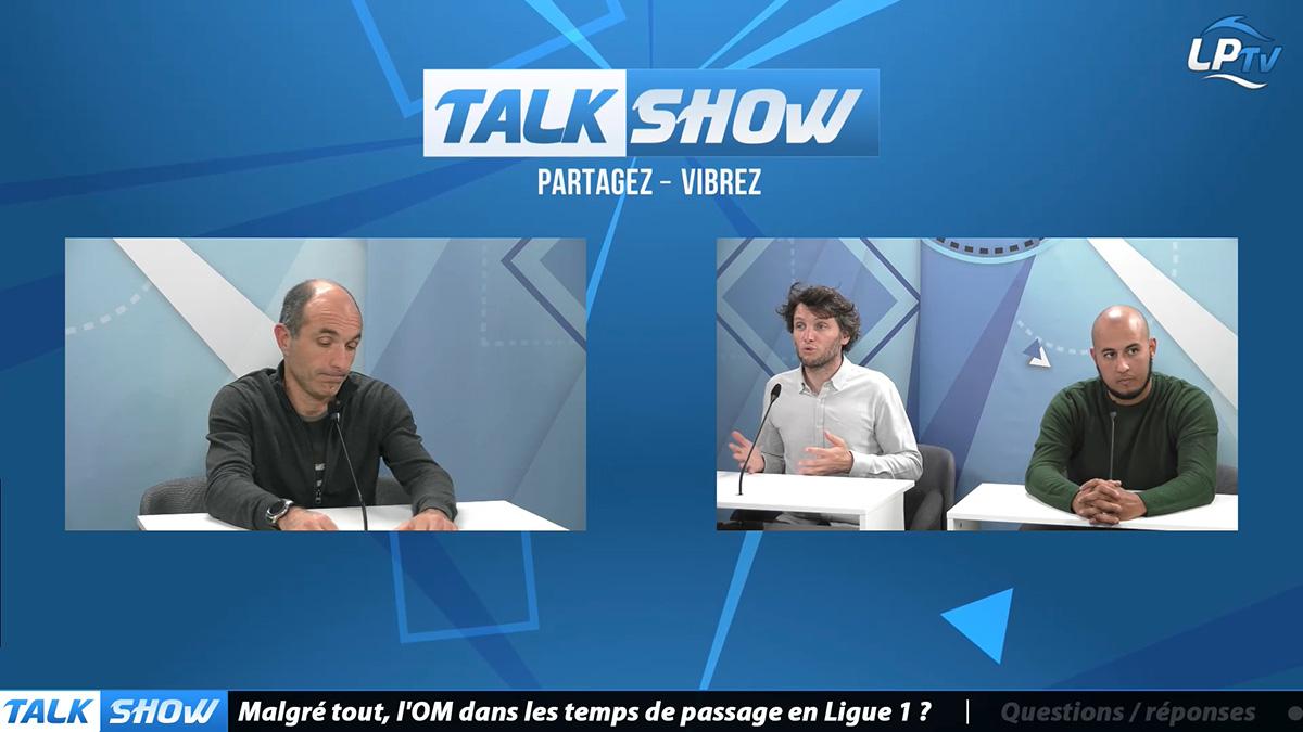 Talk Show Partie 3 : Malgré tout, l'OM dans les temps de passage en Ligue 1 ?