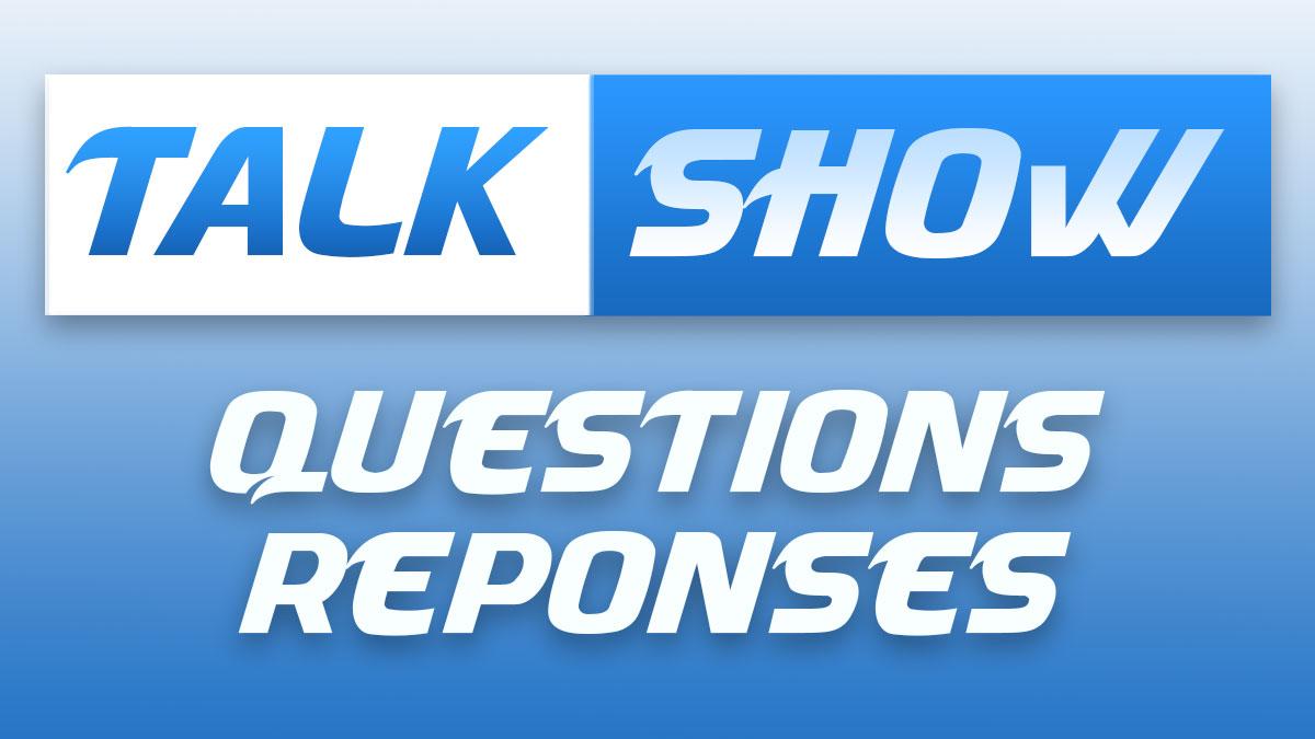 Talk show partie 5 : Questions/Réponses