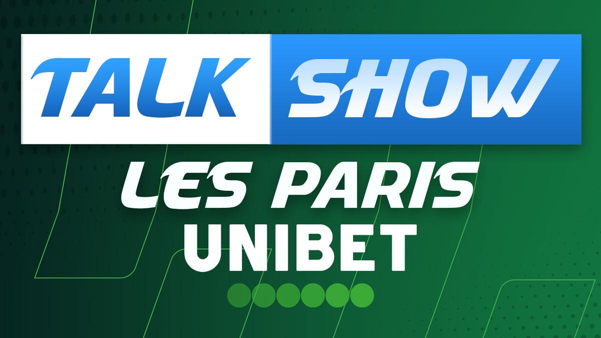 Talk Show : Les paris Unibet 